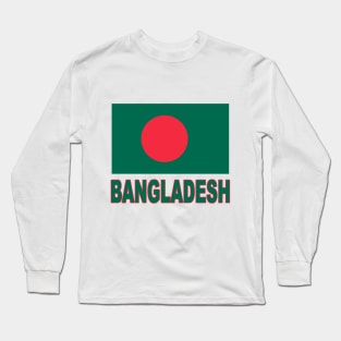 The Pride of Bangladesh - National Flag Design Long Sleeve T-Shirt